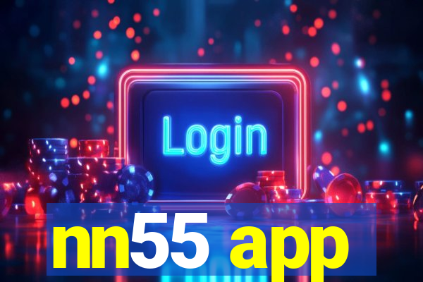 nn55 app